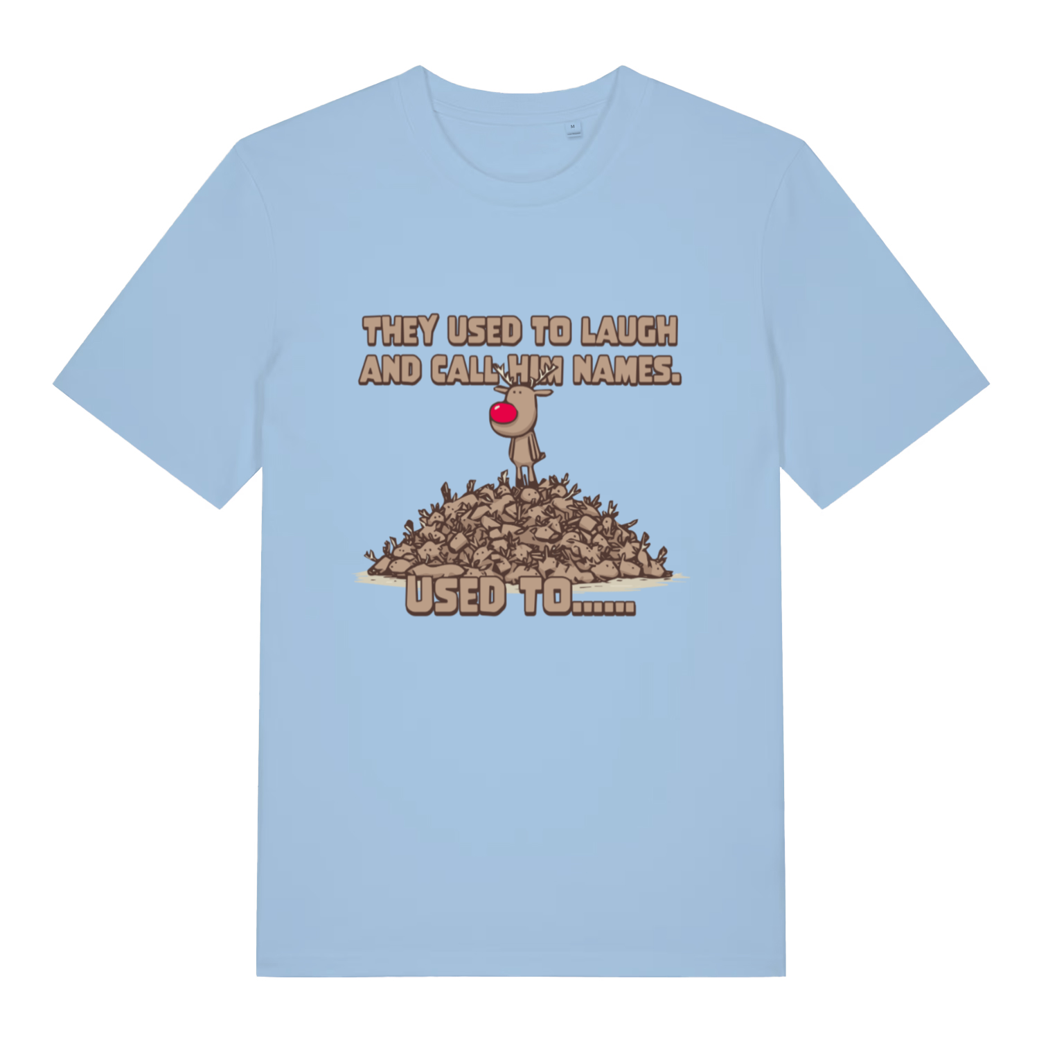 Sky blue Used To Laugh women’s funny Christmas t-shirt showing classic Rudolph standing on reindeer pile design  
