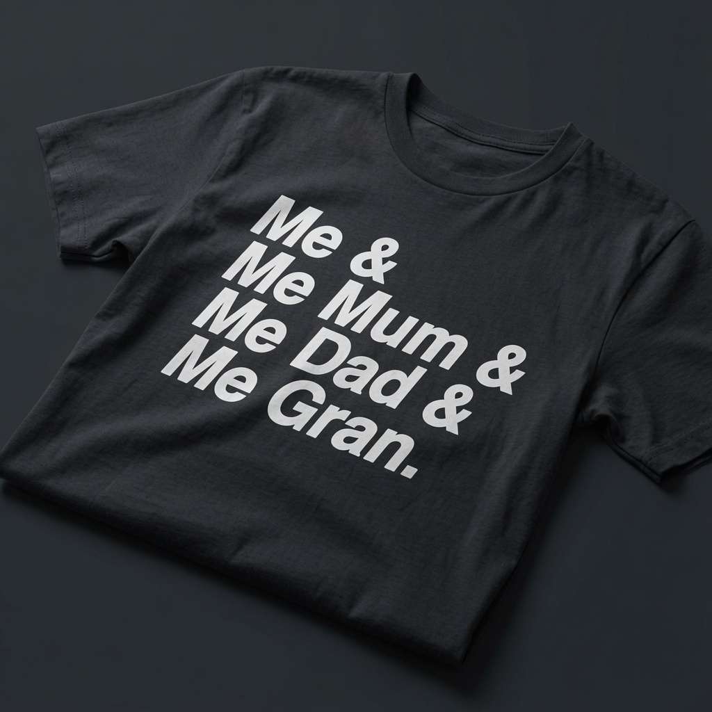 Black Me & Me Mum & Me Dad & Me Gran t-shirt laid flat showing the full white text slogan, fun and cheeky England football design full of pure attitude