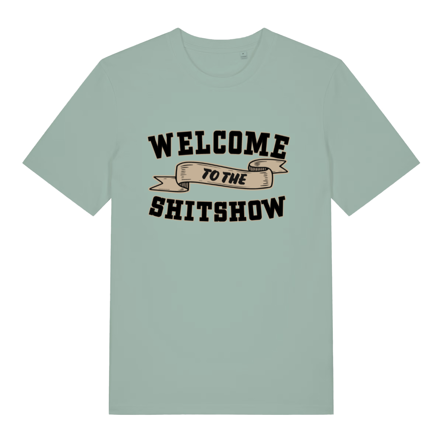 Aloe Welcome To The Shitshow men’s funny slogan t-shirt with bold black text design  