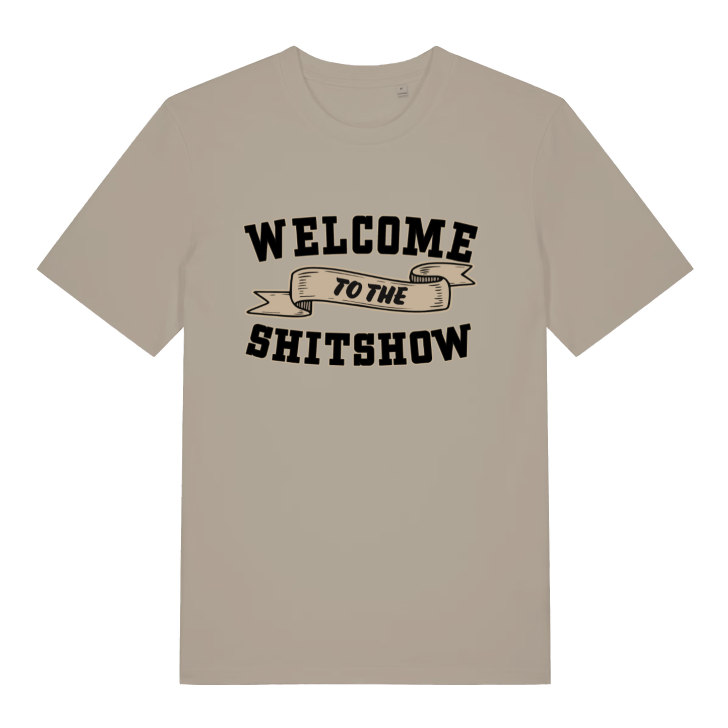 Beige Welcome To The Shitshow men’s funny slogan t-shirt featuring witty banner print  