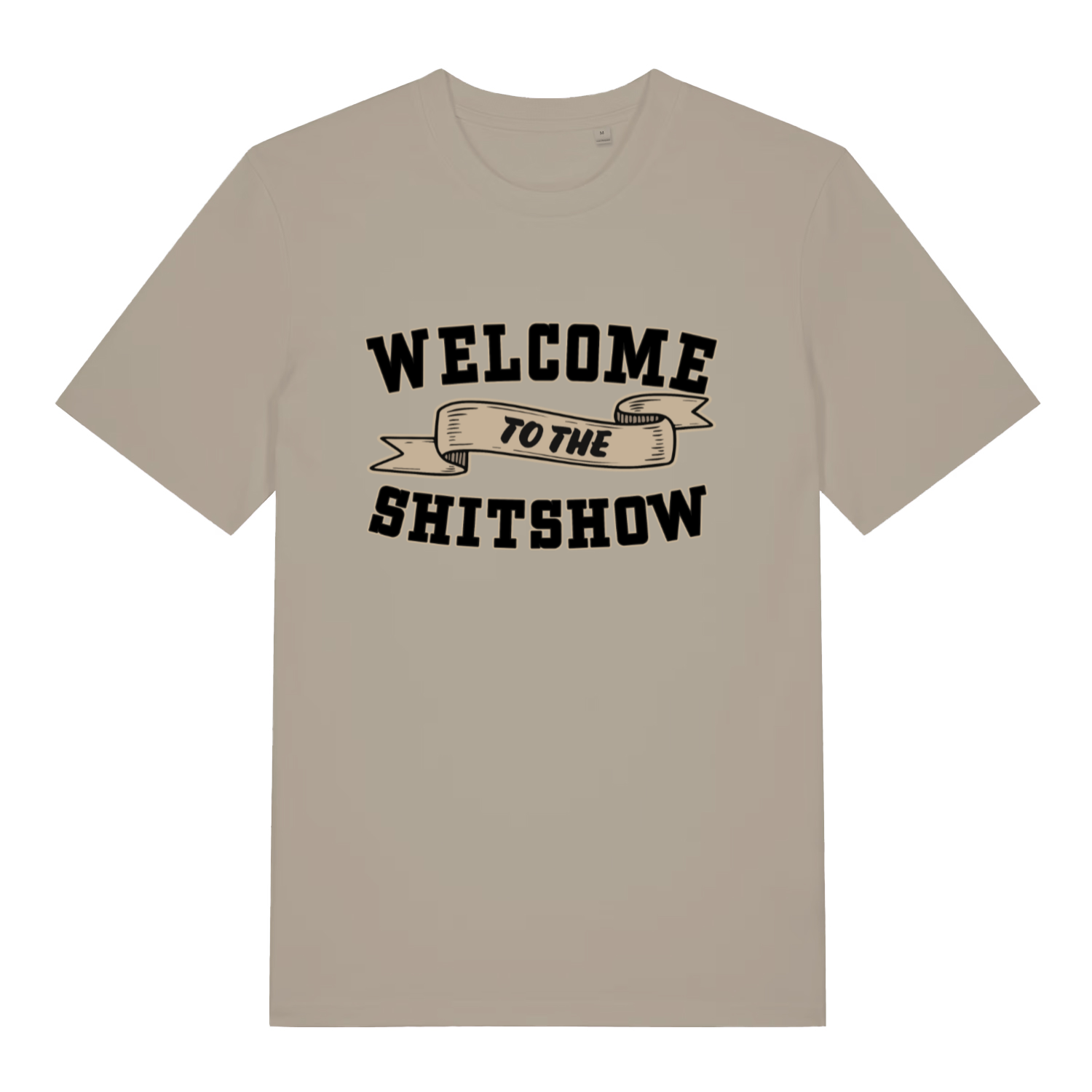 Beige Welcome To The Shitshow men’s funny slogan t-shirt featuring witty banner print  