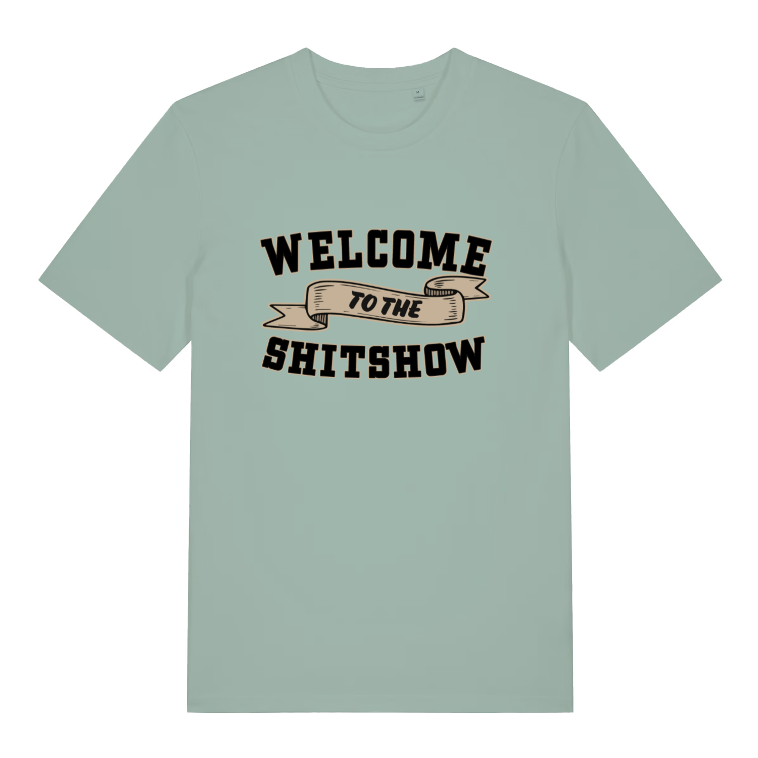 Aloe Welcome To The Shitshow women’s funny slogan t-shirt with bold black text design  