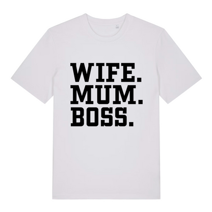 White Wife Mum Boss women’s funny slogan t-shirt showing powerful stacked text print  