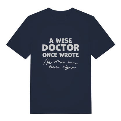 Navy Wise Doctor men’s funny slogan t-shirt with bold a wise doctor once wrote design  