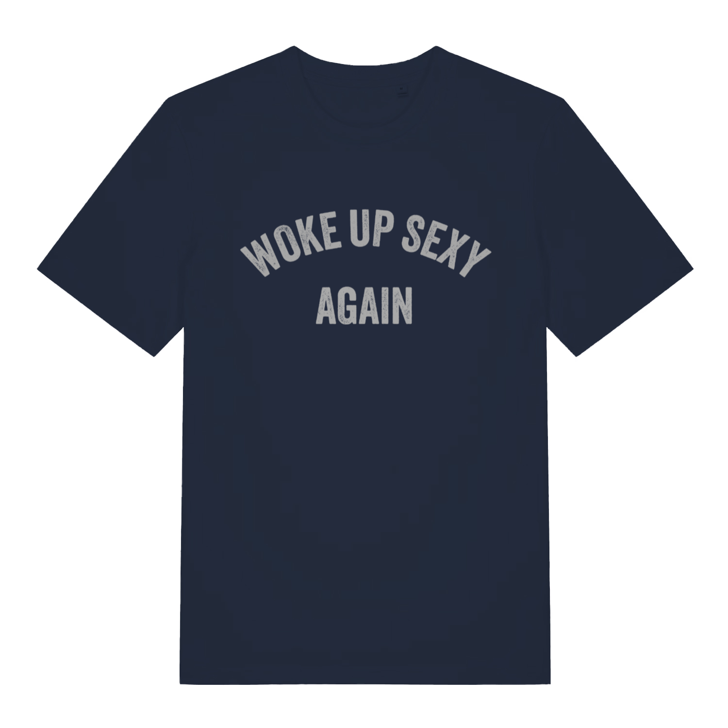 Navy Woke Up Sexy Again men’s funny slogan t-shirt with classic confident text design  
