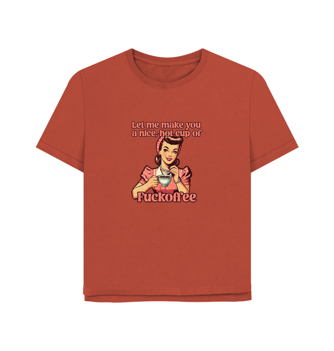 Rust Fuckoffee Women's Relaxed Fit T-shirt