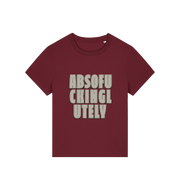 burgundy women's funny slogan t-shirt with 'absofuckinglutely'