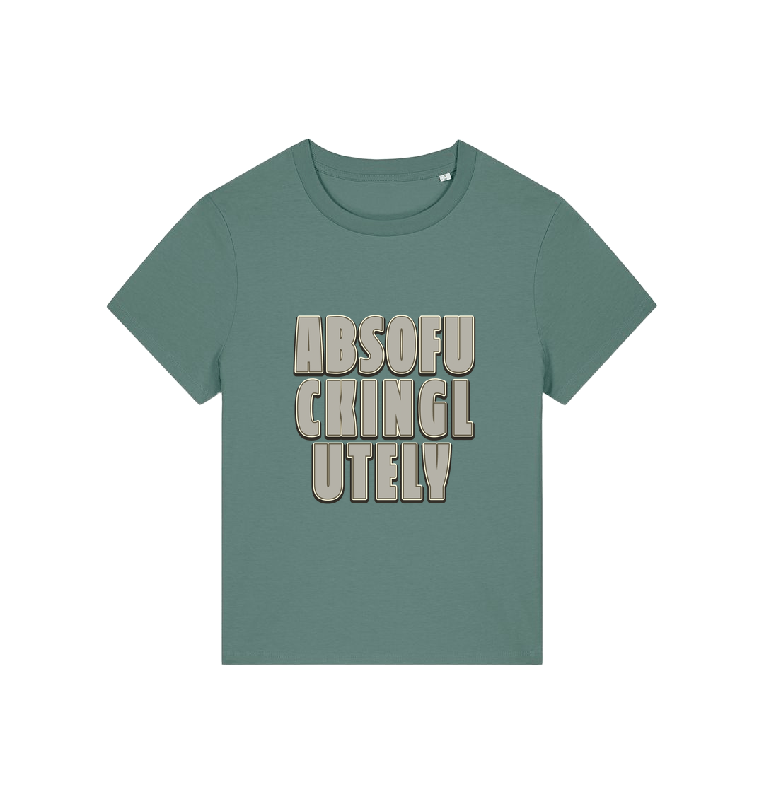 green women's funny slogan t-shirt with 'absofuckinglutely'