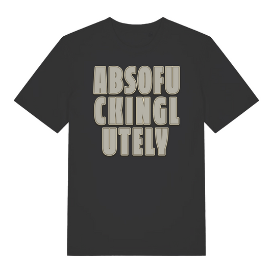 black funny slogan t-shirt with the slogan 'absofuckinglutely'