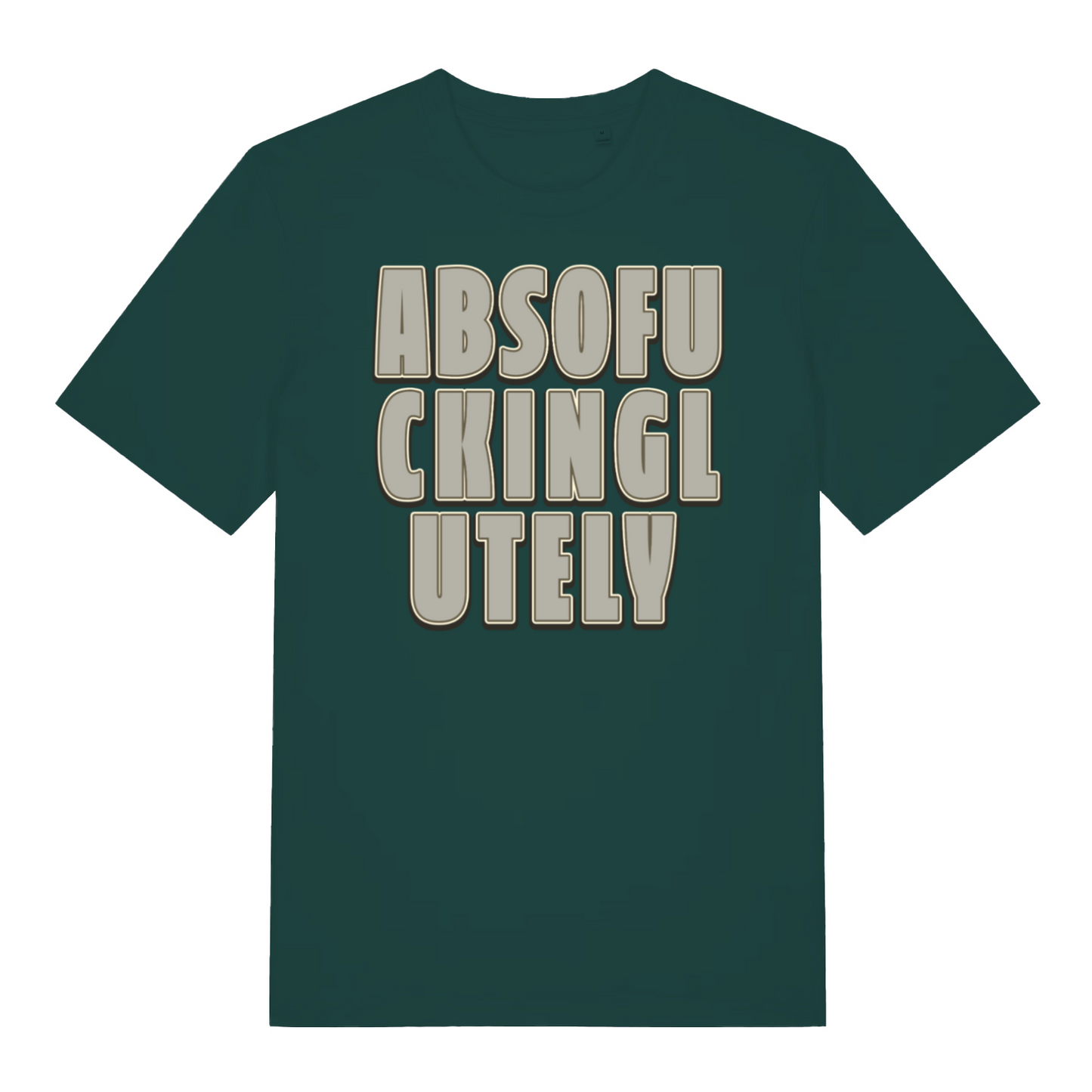 green funny slogan t-shirt with the slogan 'absofuckinglutely'