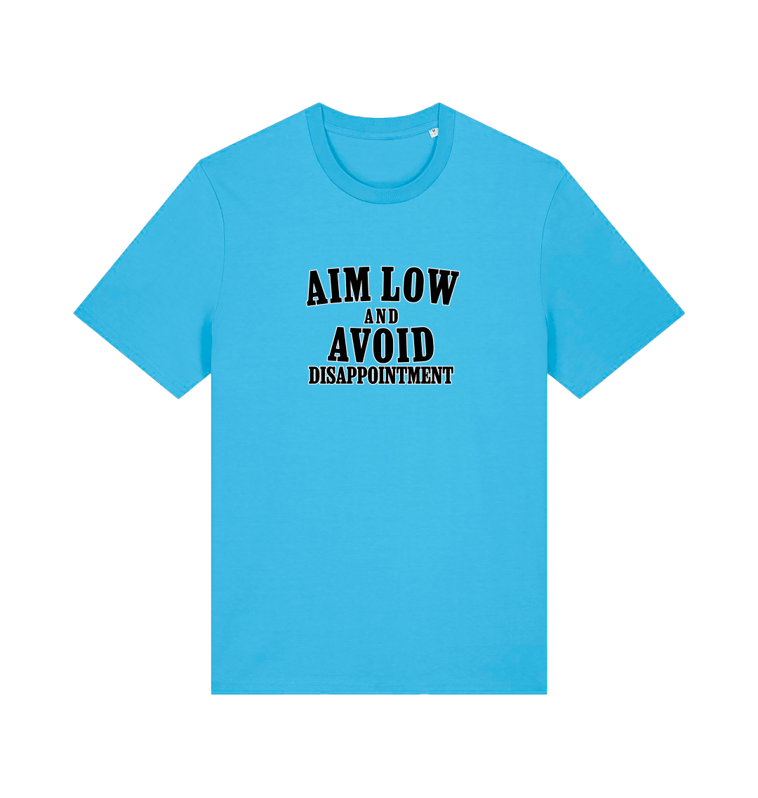 Bright blue slogan t-shirt with 'Aim Low and Avoid Disappointment' text 