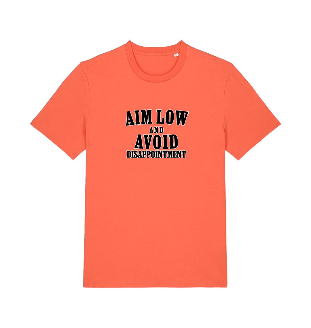 Orange slogan t-shirt with 'Aim Low and Avoid Disappointment' text 