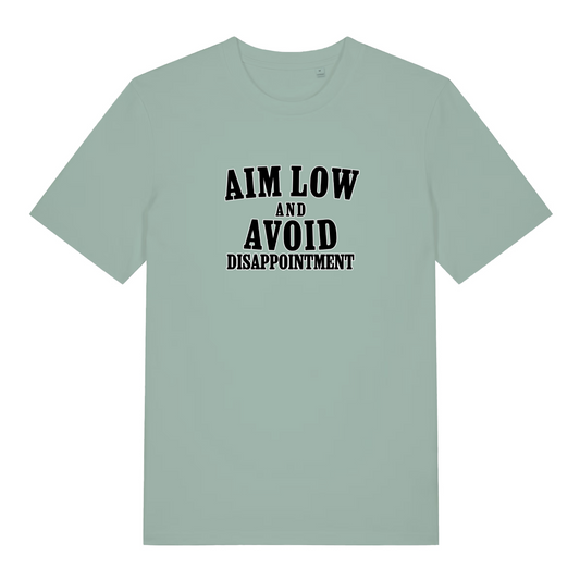 green women's slogan t-shirt with black text 'AIM LOW AND AVOID DISAPPOINTMENT' 