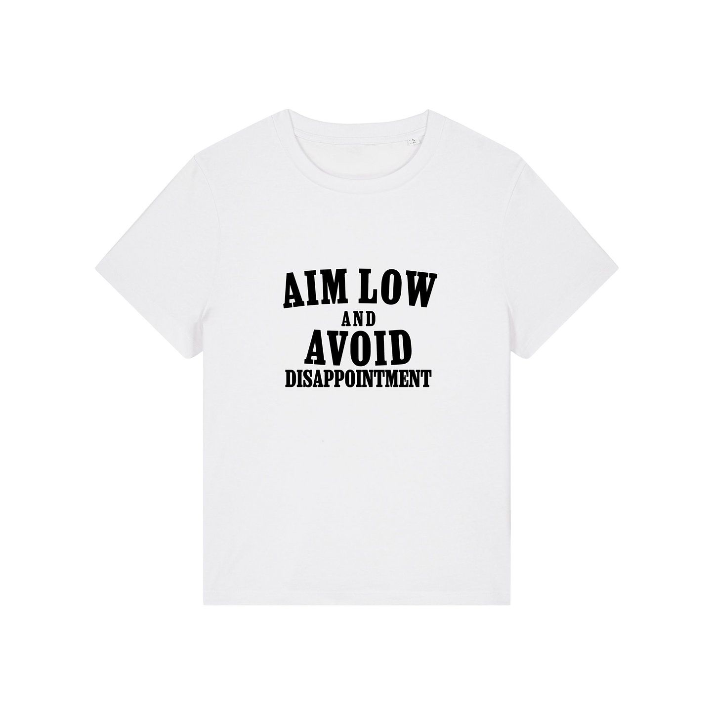 white funny slogan tee with 'aim low and avoid disappointment'