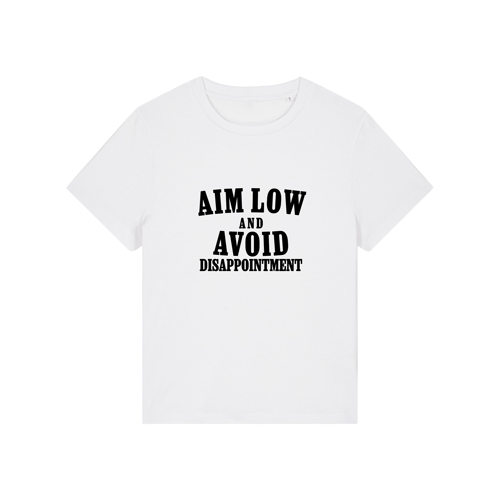 white funny slogan tee with 'aim low and avoid disappointment'