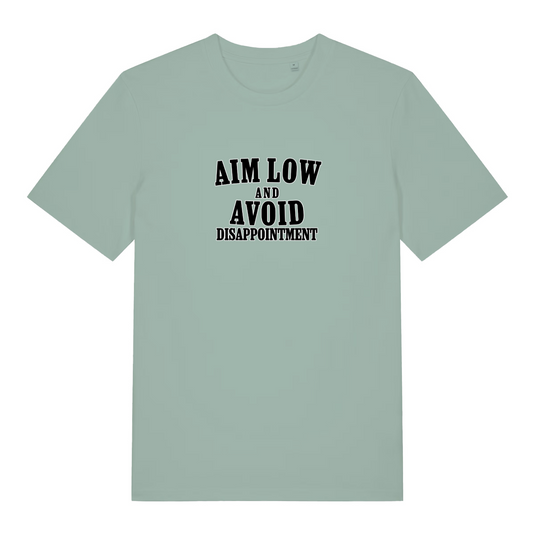 light green slogan t-shirt with black text 'Aim Low and Avoid Disappointment' 