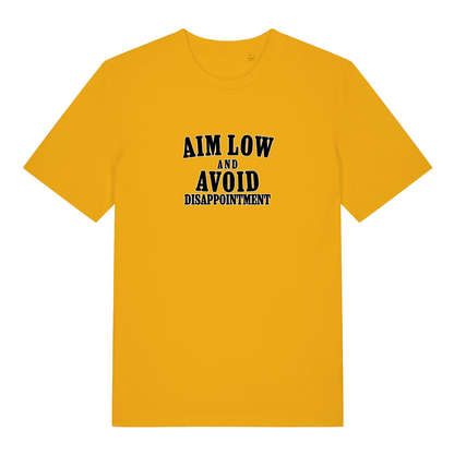 yellow slogan t-shirt with black text 'Aim Low and Avoid Disappointment' 