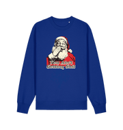 blue christmas sweater with a graphic of santa and the slogan 'you aint getting shit'