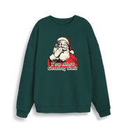 green christmas sweater with a graphic of santa and the slogan 'you aint getting shit'