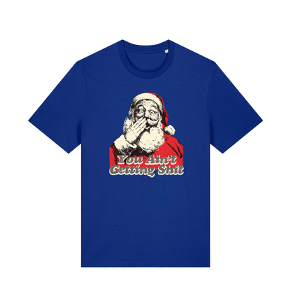 blue christmas t-shirt with a graphic of santa and the slogan 'you aint getting shit'