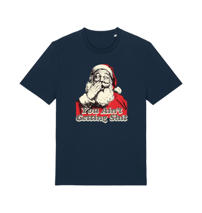 navy christmas t-shirt with a graphic of santa and the slogan 'you aint getting shit'