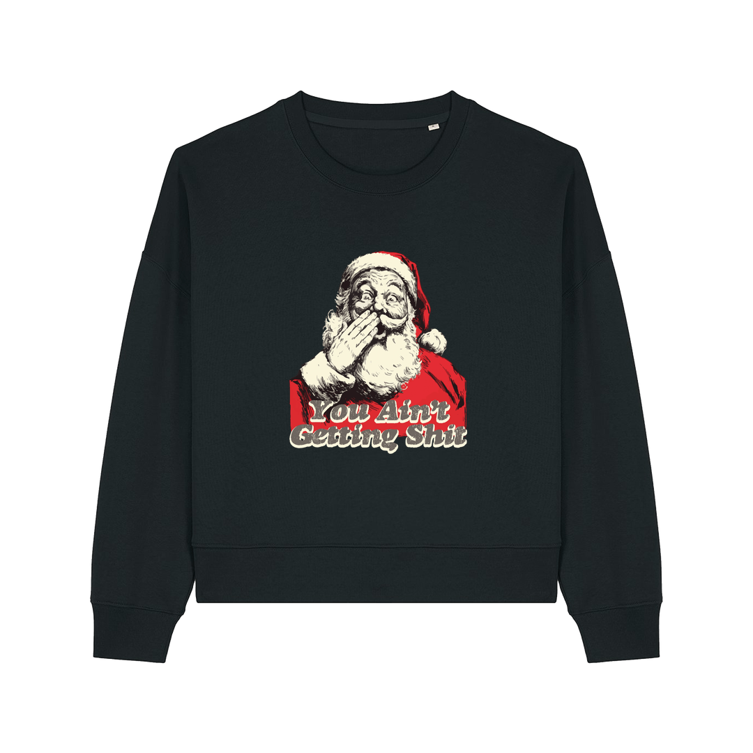 black christmas sweater with a graphic of santa and the slogan 'you aint getting shit'