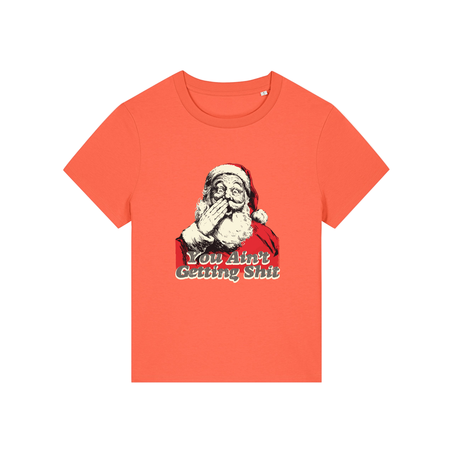 orange christmas t-shirt with a graphic of santa and the slogan 'you aint getting shit'