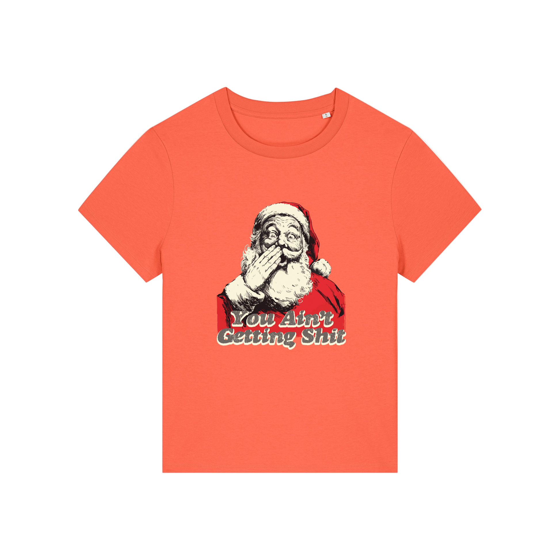 orange christmas t-shirt with a graphic of santa and the slogan 'you aint getting shit'