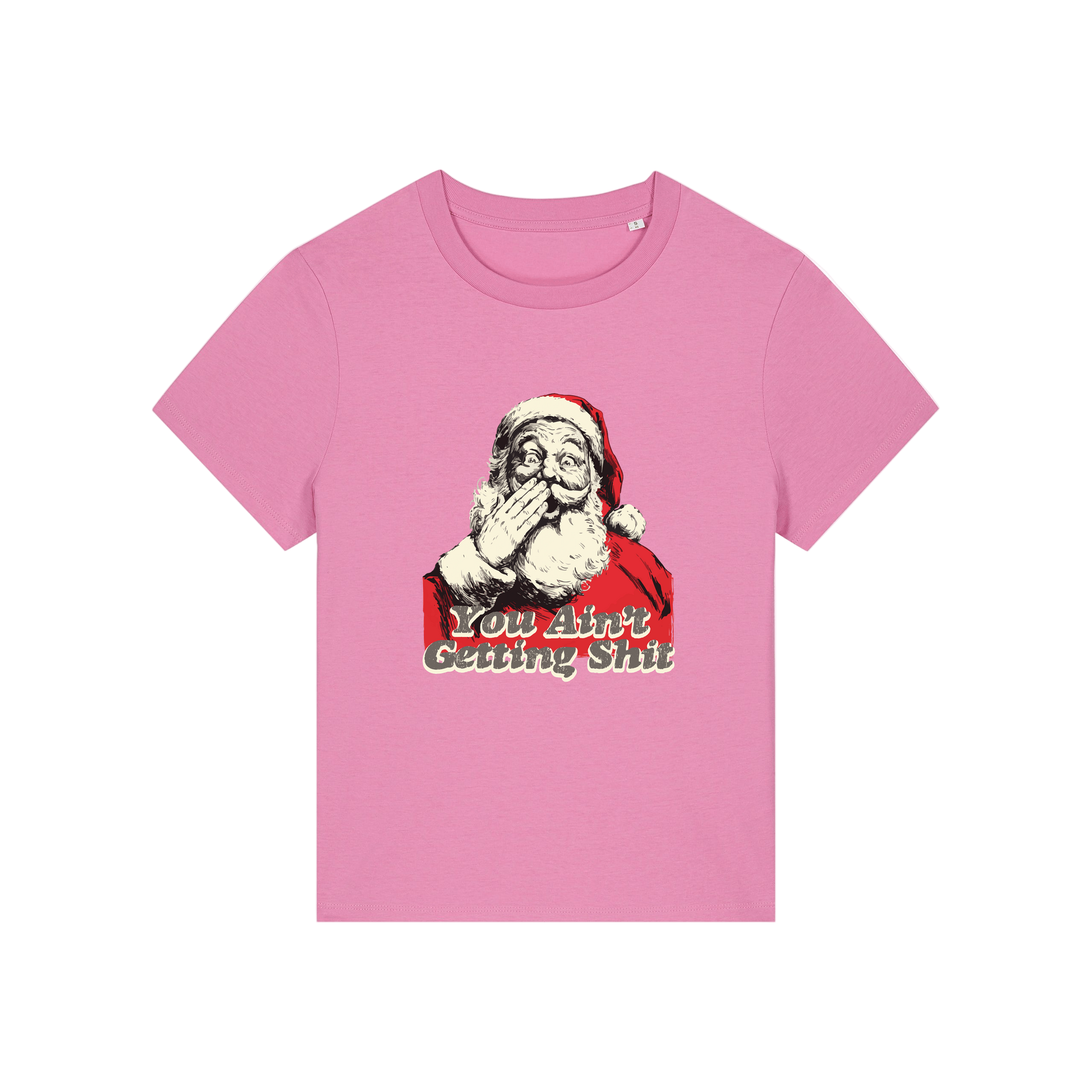 pink christmas t-shirt with a graphic of santa and the slogan 'you aint getting shit'