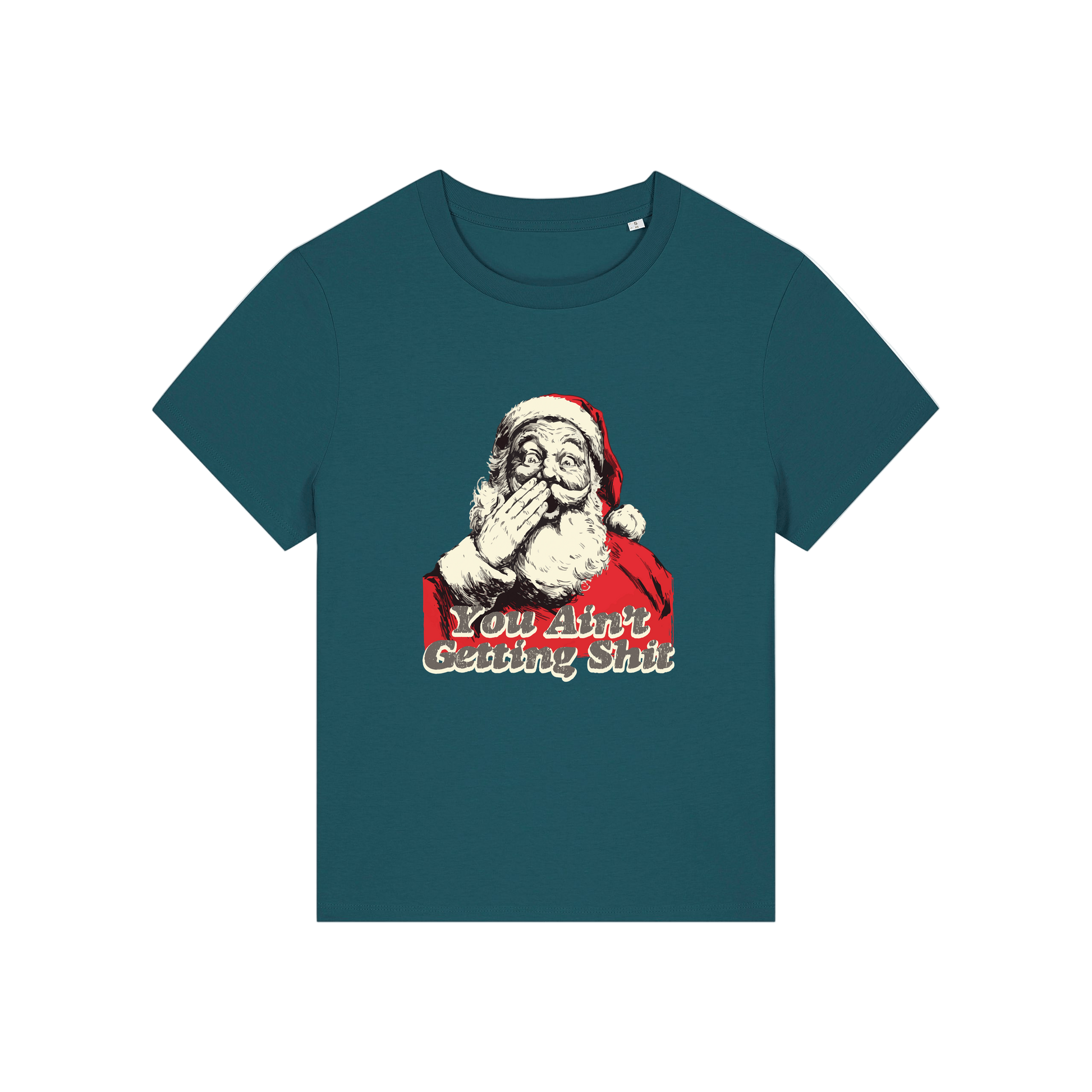 teal christmas t-shirt with a graphic of santa and the slogan 'you aint getting shit'