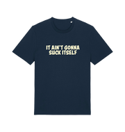 Navy offensive t-shirt with the slogan 'it ain't gonna suck itself'