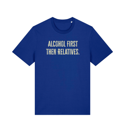 blue slogan t-shirt with 'alcohol first then relatives'