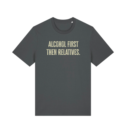 grey slogan t-shirt with 'alcohol first then relatives'