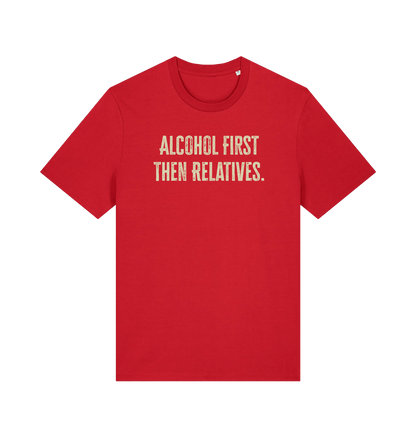 red slogan t-shirt with 'alcohol first then relatives'