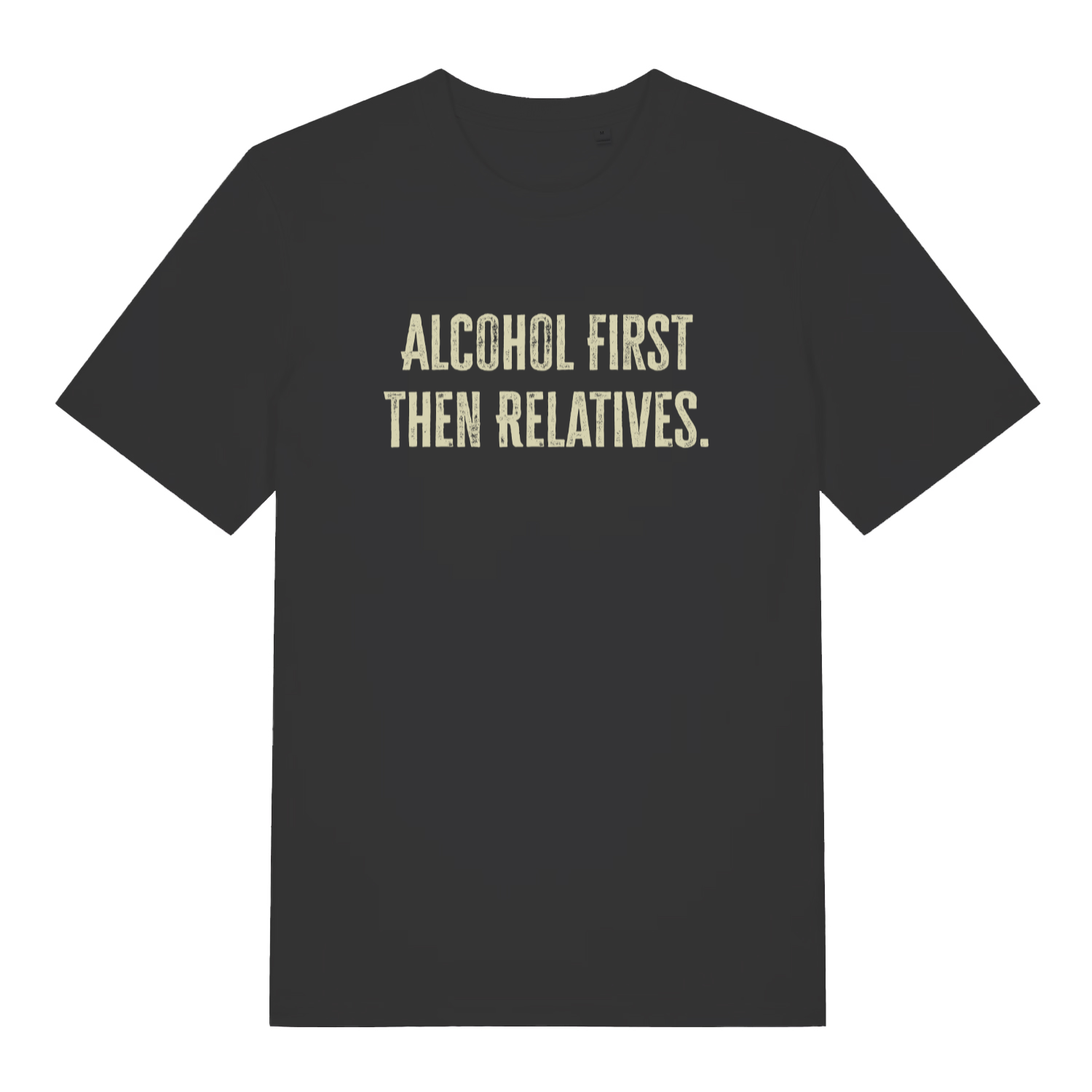 black women's slogan t-shirt with the text 'alcohol first then relatives'