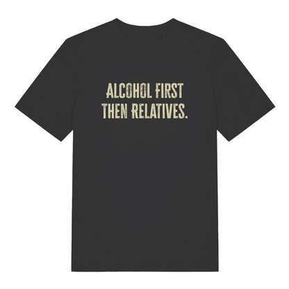 black women's slogan t-shirt with the text 'alcohol first then relatives'