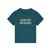 teal christmas t-shirt with the slogan 'alcohol first then relatives'