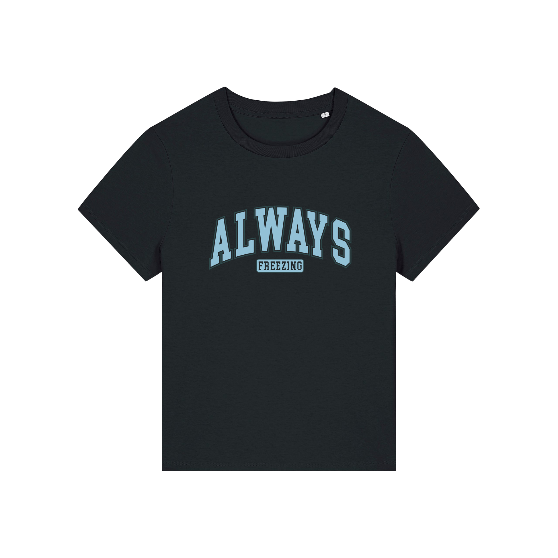 black slogan t-shirt with 'always freezing'