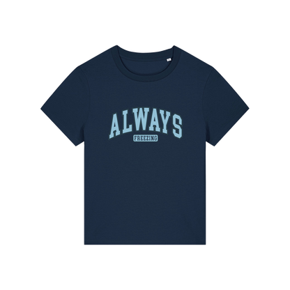 navy slogan t-shirt with 'always freezing'