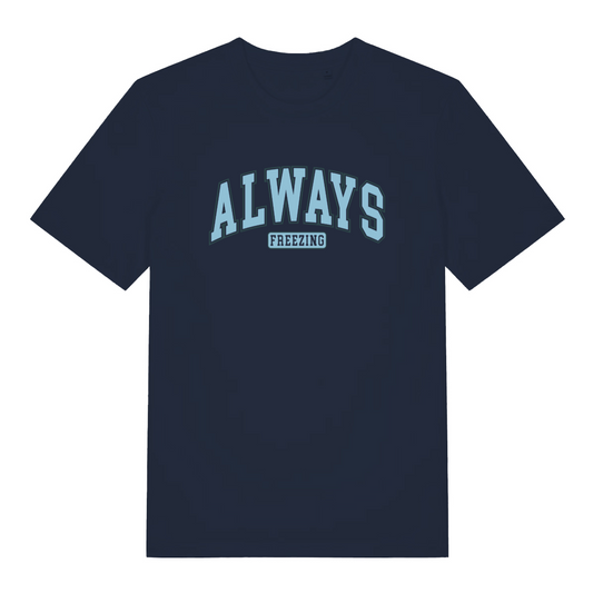 navy women's slogan t-shirt with the text 'always freezing'