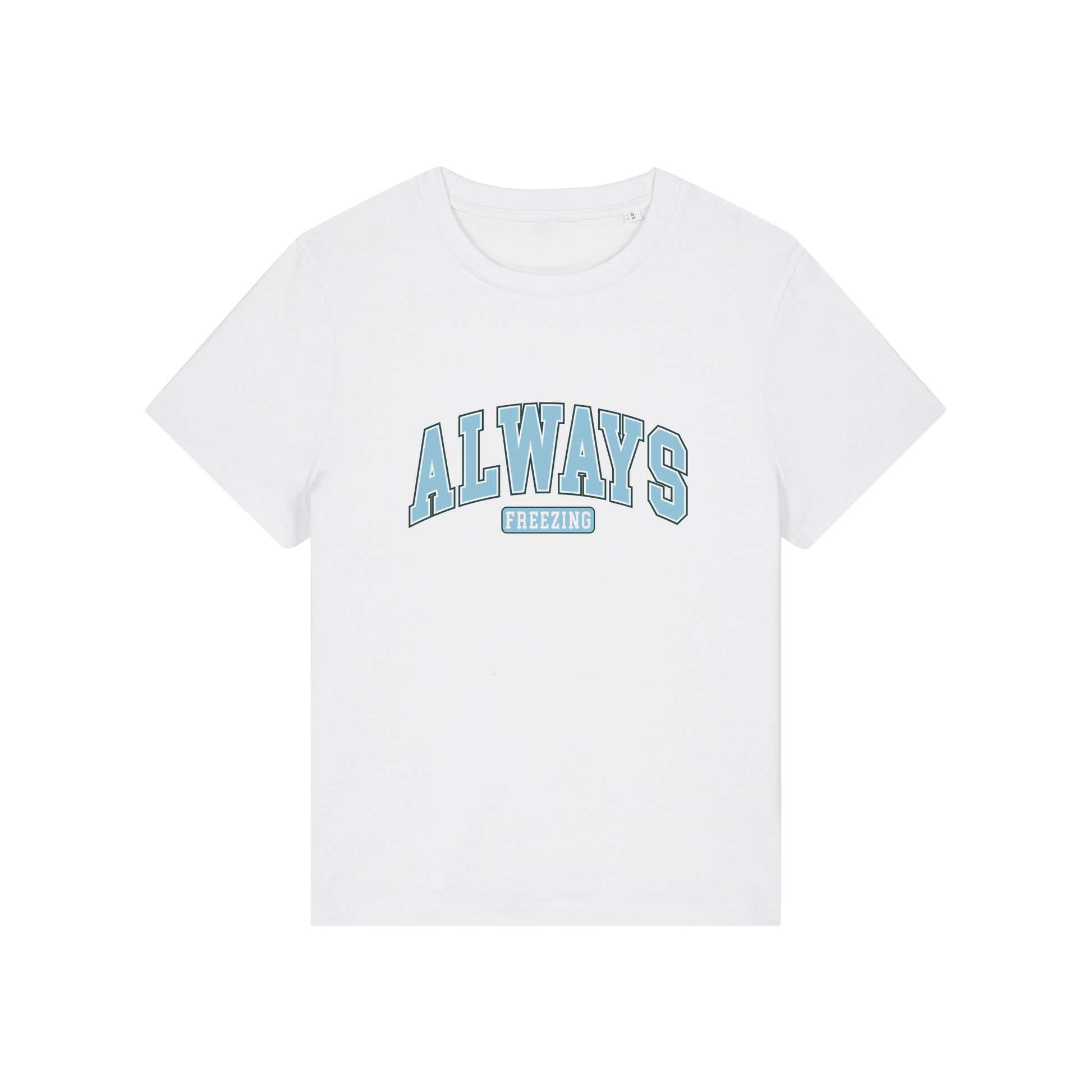 white slogan t-shirt with 'always freezing'