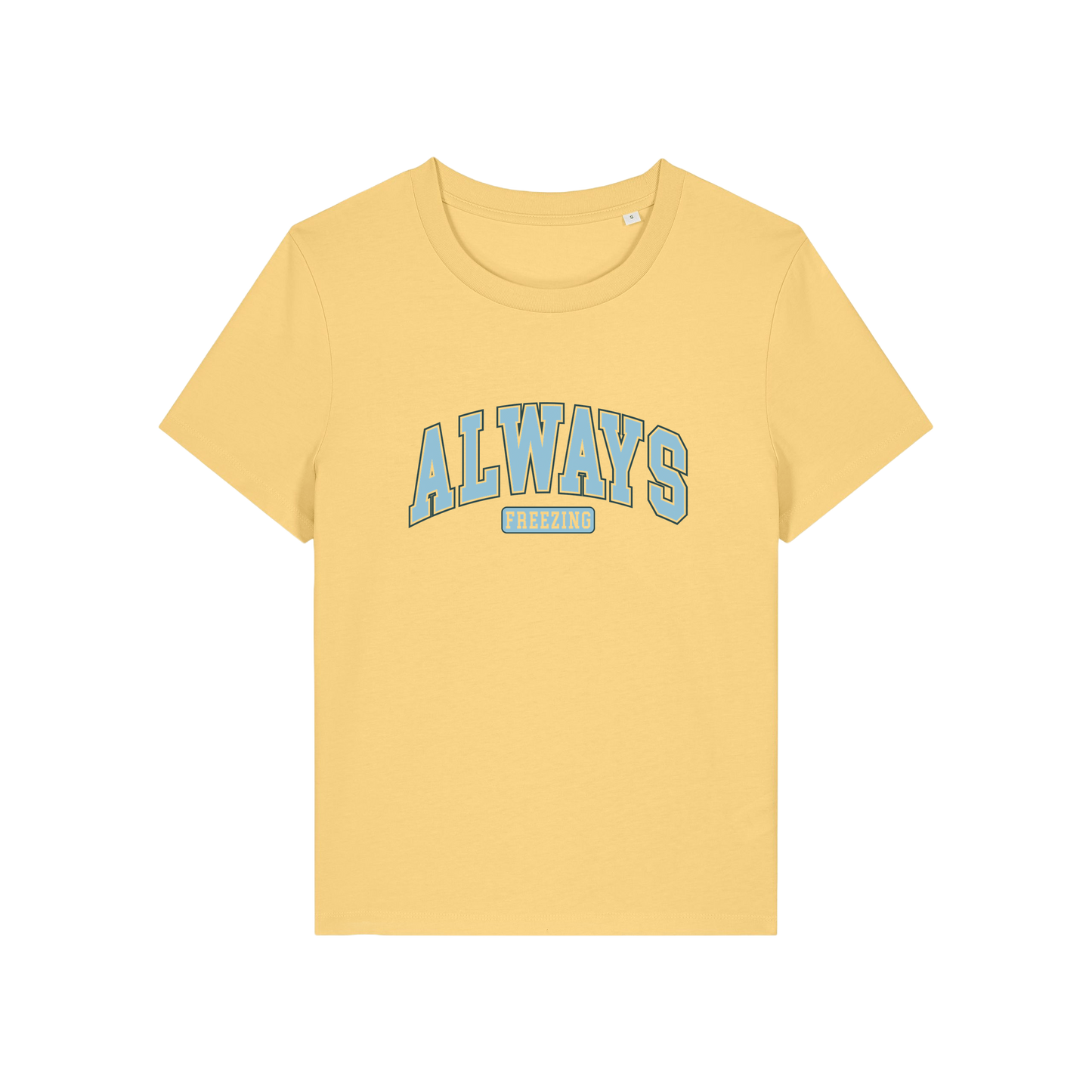 yellow slogan t-shirt with 'always freezing'