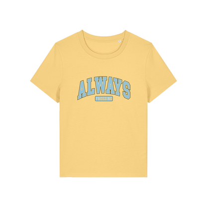 yellow slogan t-shirt with 'always freezing'
