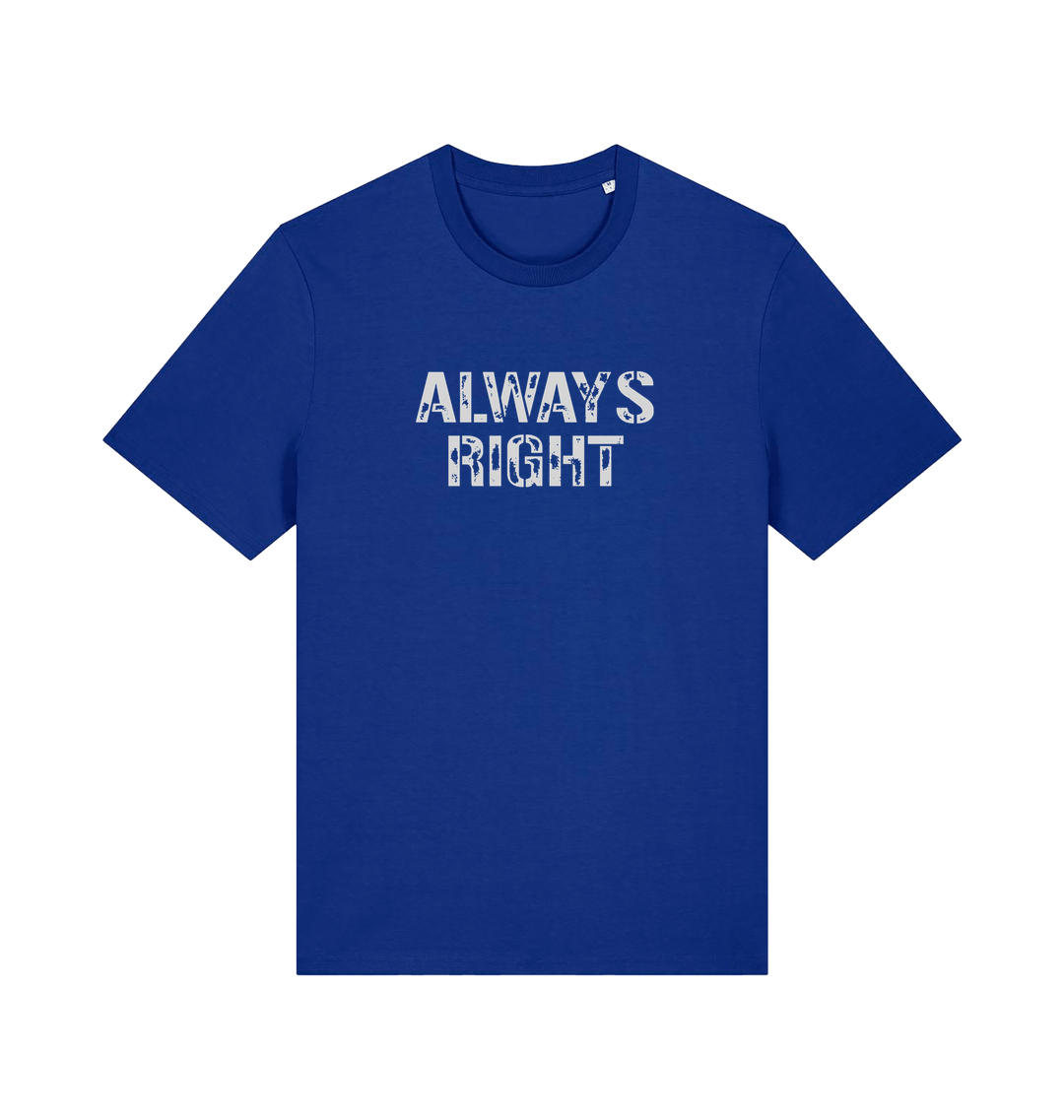 Blue slogan t-shirt with 'ALWAYS RIGHT' text 