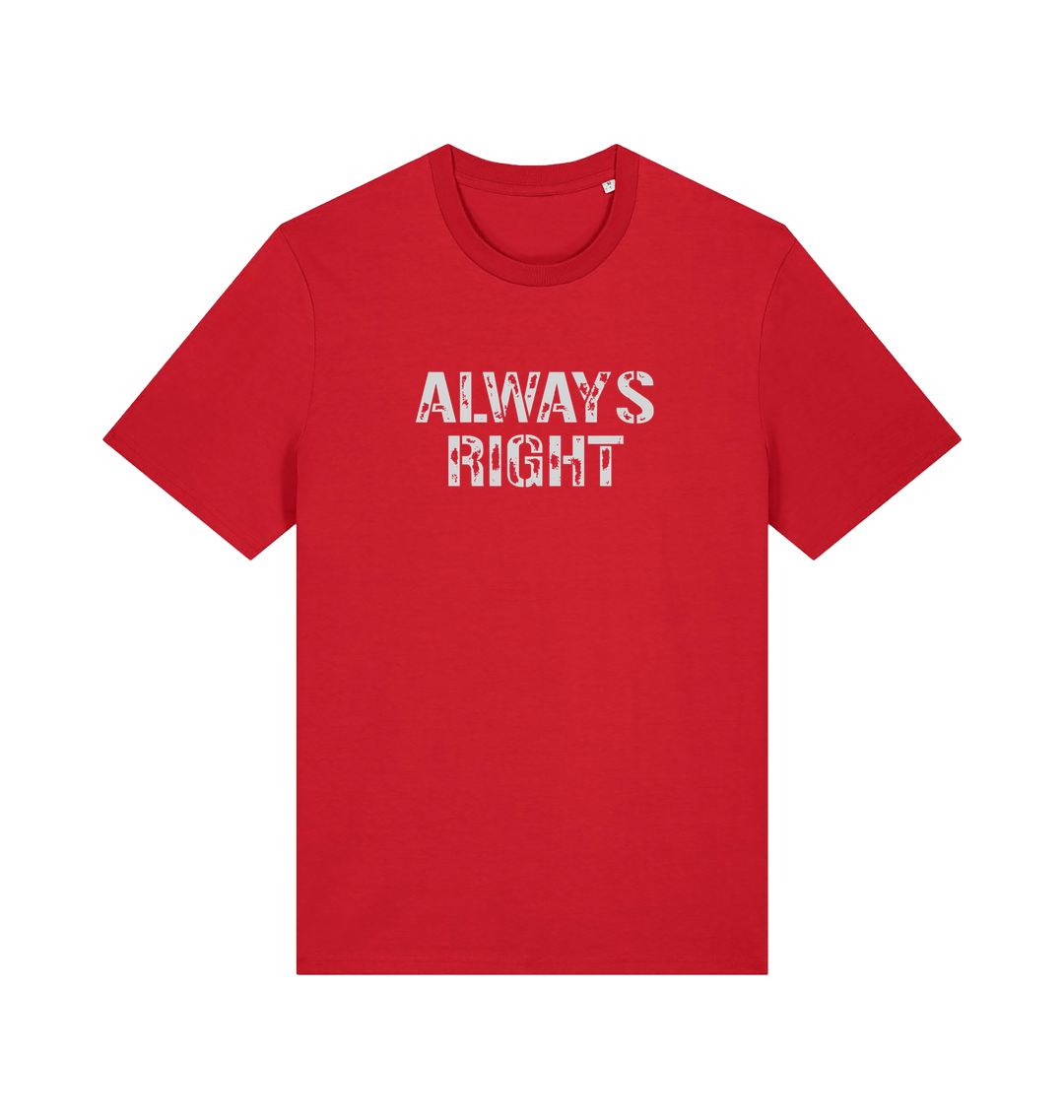 Red slogan t-shirt with 'ALWAYS RIGHT' text 