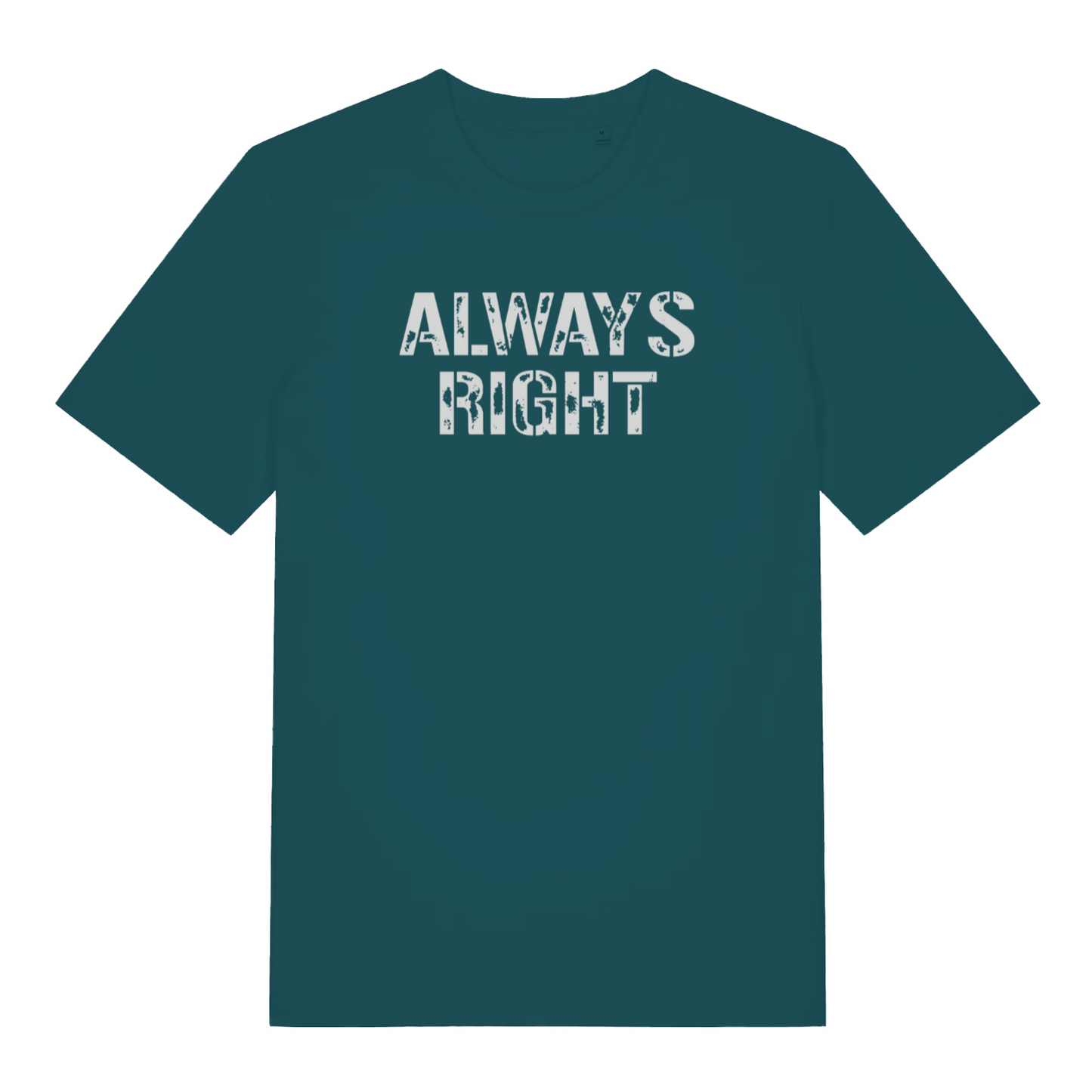 teal women's matching t-shirt with the slogan 'always right'