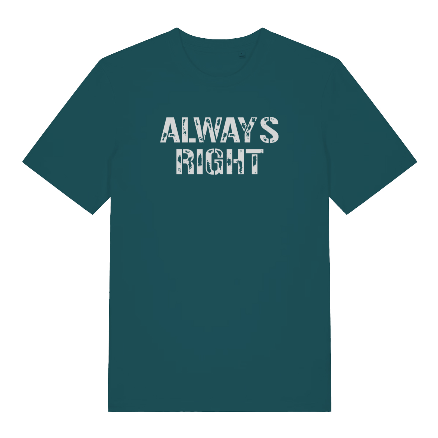 teal women's matching t-shirt with the slogan 'always right'