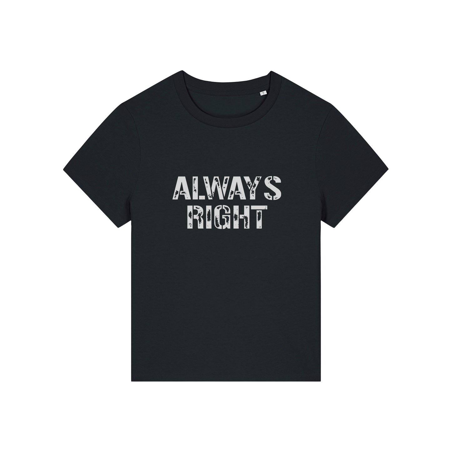 black matching t-shirt with the slogan 'always right'