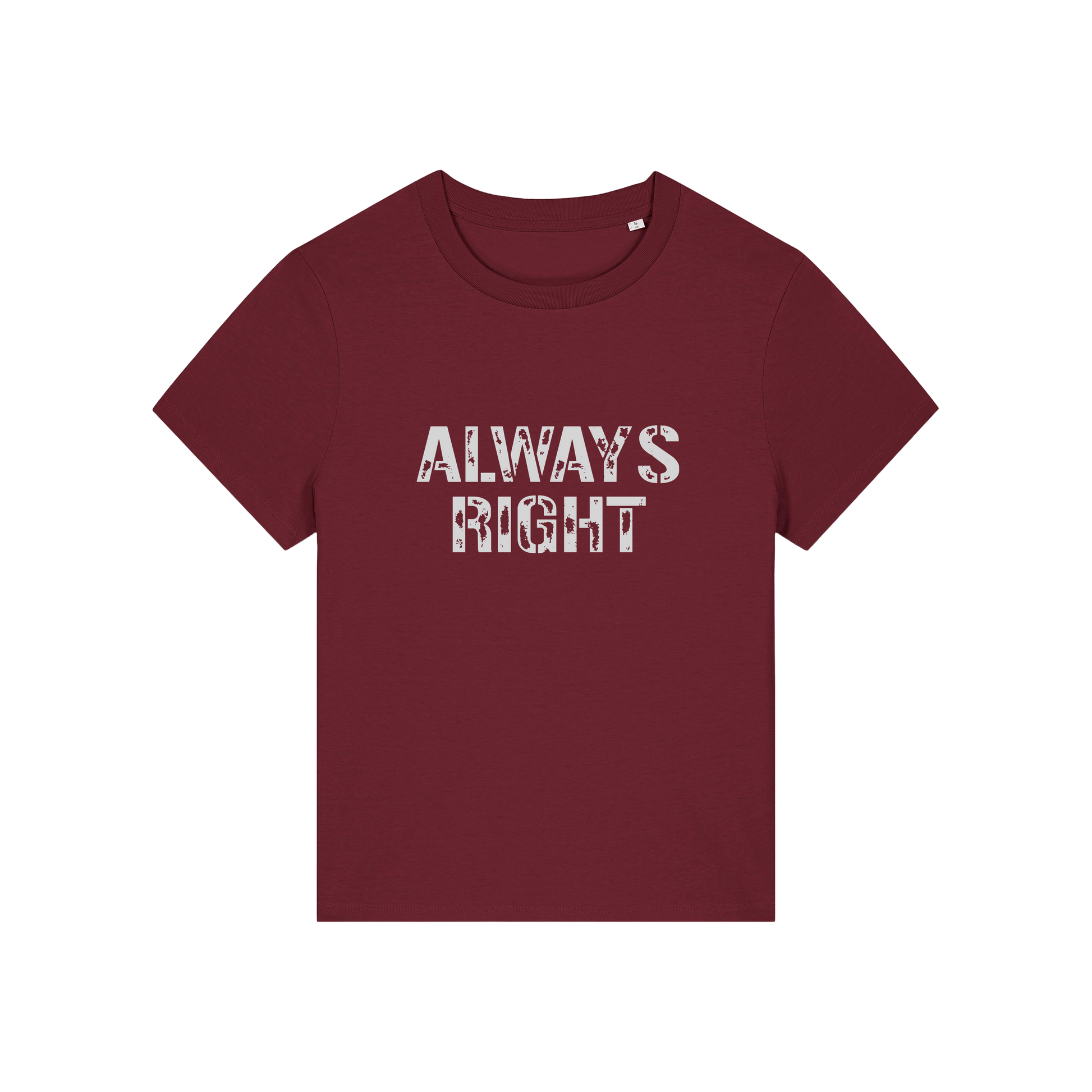 burgundy matching t-shirt with the slogan 'always right'
