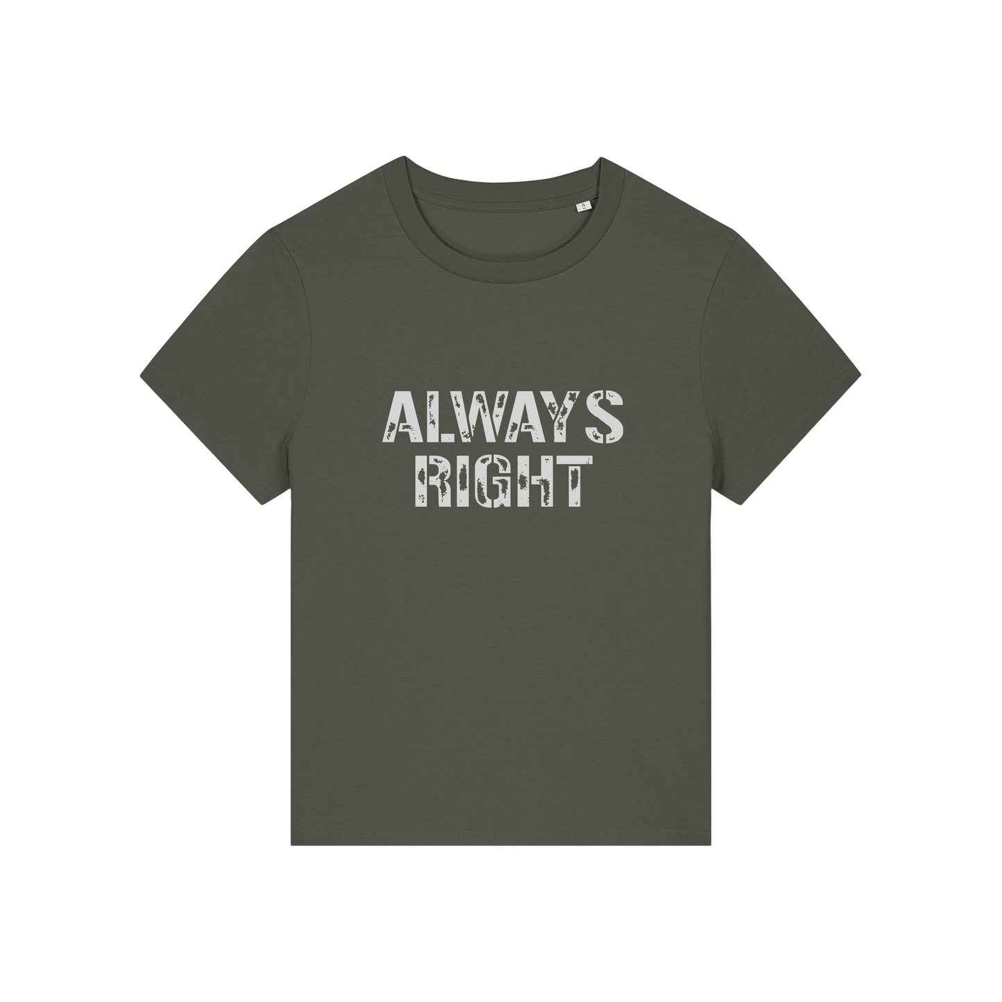 khaki matching t-shirt with the slogan 'always right'